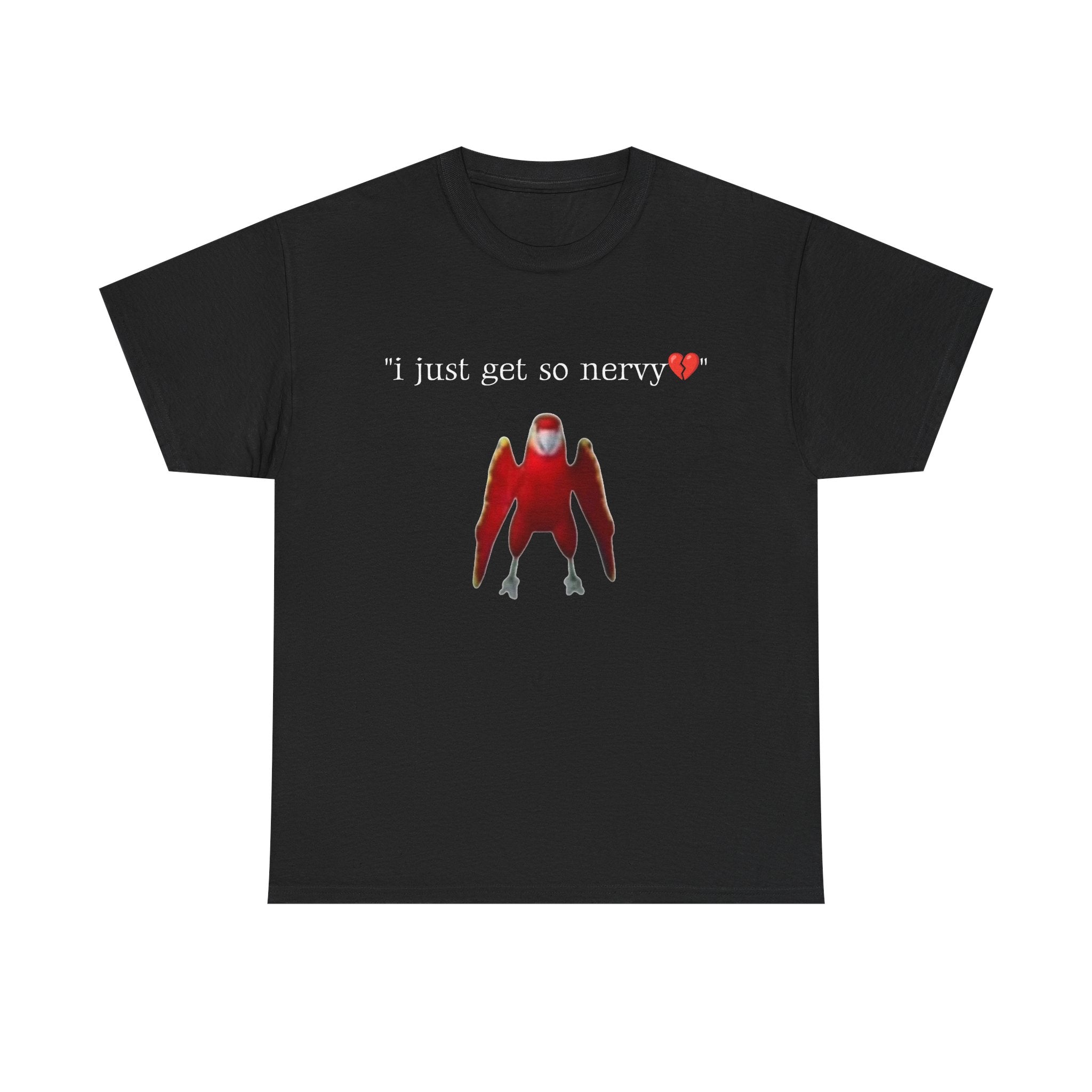 "i just get so nervy" parrot meme t-shirt