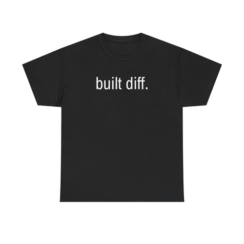 "built diff." t-shirt
