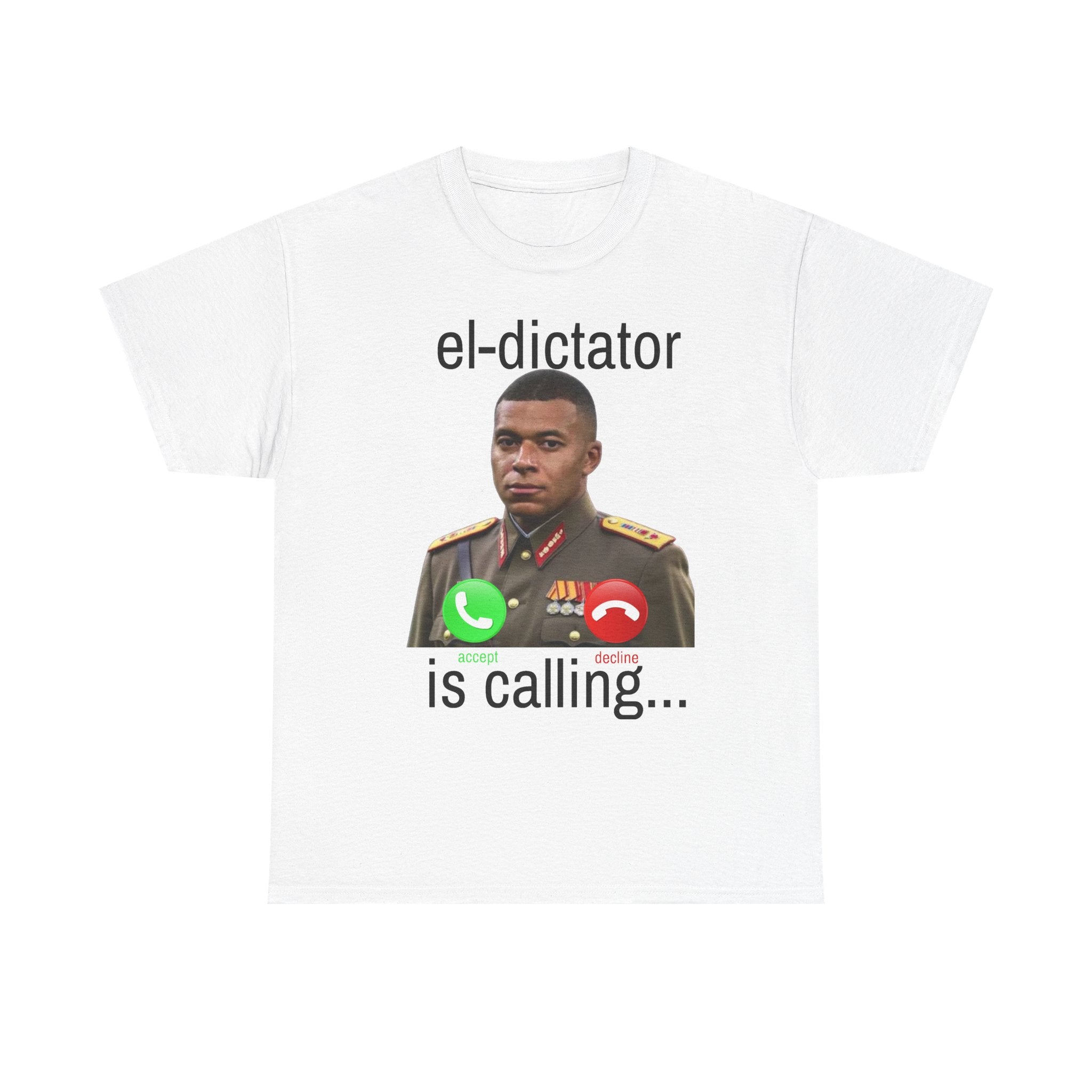 “el-dictator is calling…” t-shirt