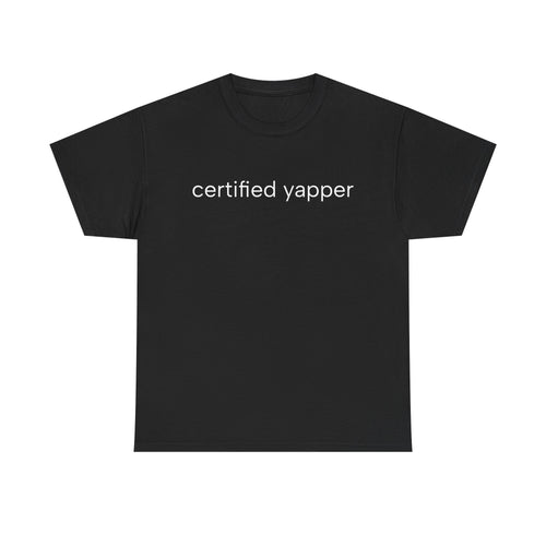 "certified yapper" t-shirt